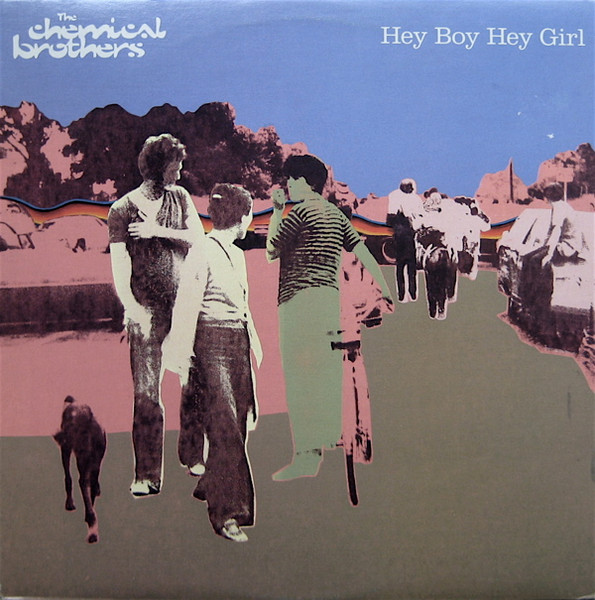 Cover of Hey Boy Hey Girl by The Chemical Brothers